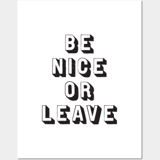 Be Nice or Leave Posters and Art